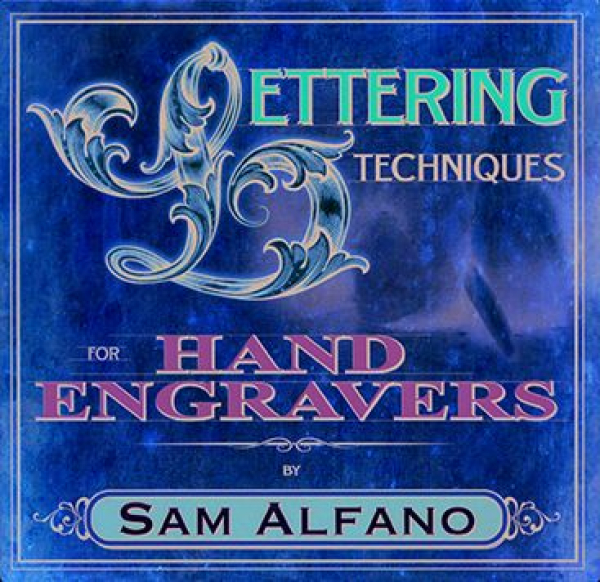 Lettering techniques for handgravers by Sam Alfano
